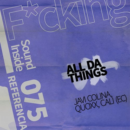 Javi Colina, Quoxx, CALI (EC) - ALL DA THINGS [075]